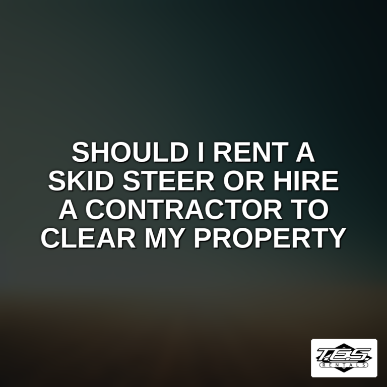 Should I rent or hire for land clearing